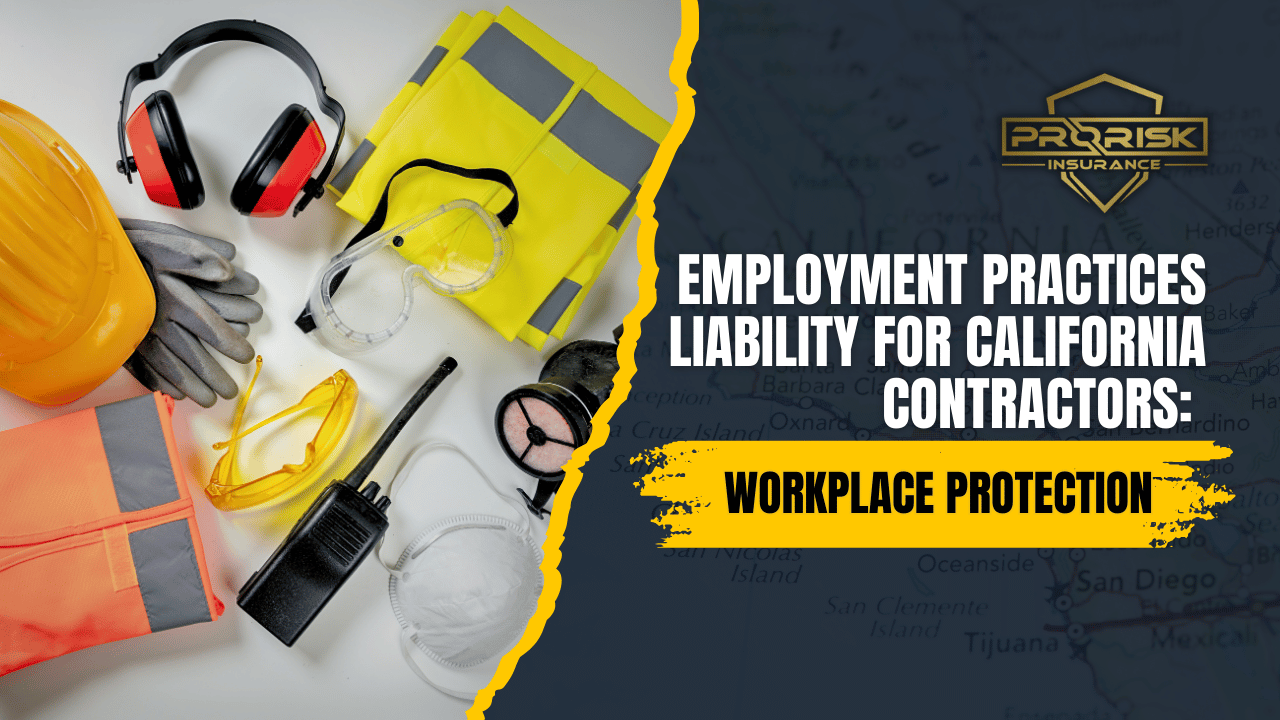 Collection of construction safety equipment including hard hat, gloves, ear protection, safety vest, goggles, and walkie-talkie, representing employment practices liability coverage for California contractors and workplace protection from Pro Risk Insurance.